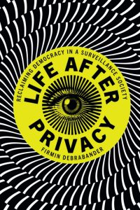 Book cover of Life After Privacy
