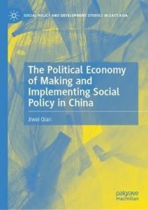 Book cover of The Political Economy of Making and Implementing Social Policy in China