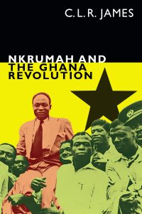 Book cover of Nkrumah and the Ghana Revolution