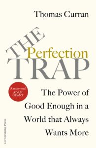 Cover of The Perfection Trap by Thomas Curran with black grey and gold writing on a cream background.