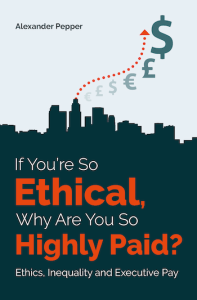 cover_If you're so ethical, why are you so highly paid by Alexander Pepper with the outline of a city and currency symbols in the background, white and orange font