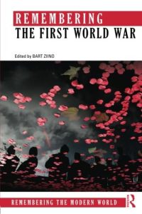 Cover of Remembering the First World War edited by Bart Ziino showing dark silhouttes reflected in a puddle in which red petals are floating.
