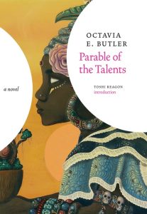 Cover of the Book Parable of the Talents by Octavia E Butler showing an illustration of a woman in colourful dress with a yellow background.