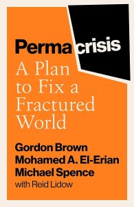 Book cover of Permacrisis a plan to fix a fractured world by Gordon Brown, Mohamed El-Erian and Michael Spence
