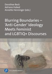 Grey book cover of Blurring Boundaries – ‘Anti-Gender’ Ideology Meets Feminist and LGBTIQ+ Discourses