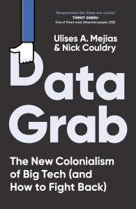 Data grab by Ulises Mejias and Nick Couldry book cover