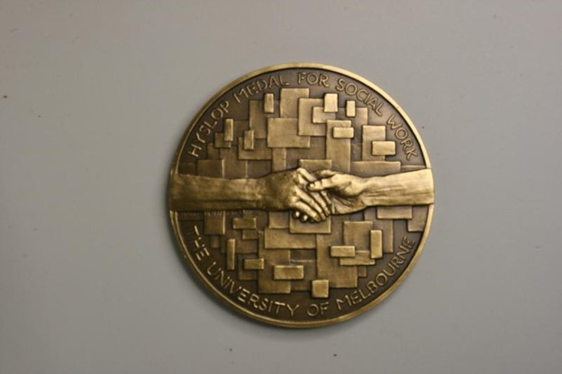 The Hyslop Medal, University of Melbourne. Awarded in 2015 to Ms Jean Downing and in 2016 to Professor Dorothy Scott AM. The award is named in honour of the qualities and achievements of Jocelyn Hyslop. It recognises alumni or staff whose outstanding contributions have been integral to the success of social work at the University.