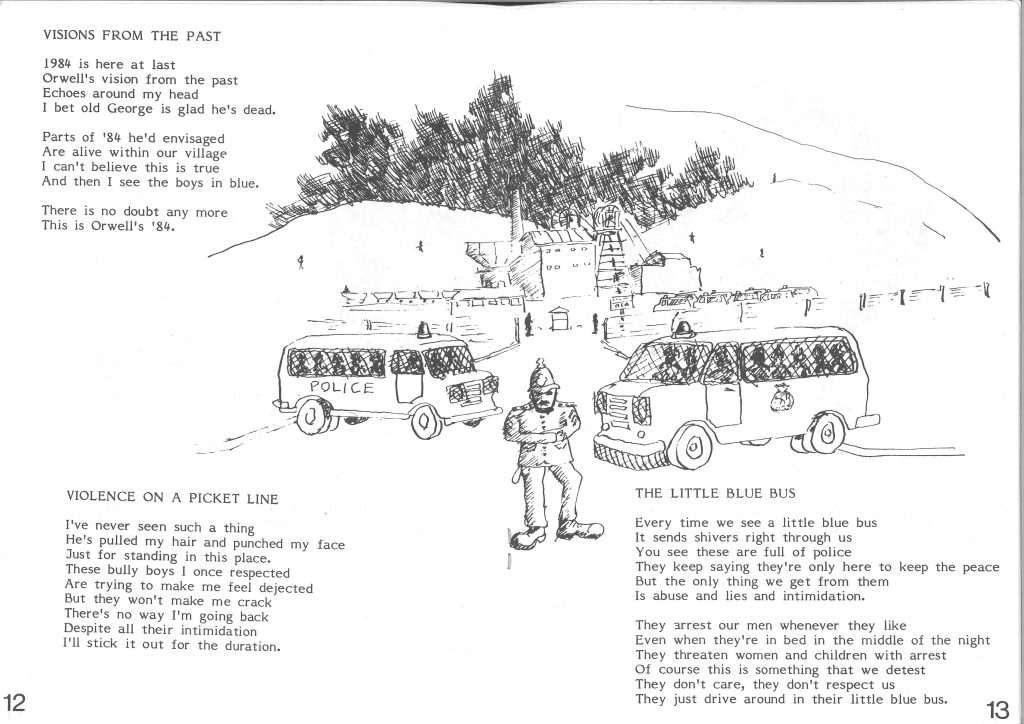 A set of 3 poems entitled: 'Visions from the past', 'Violence of a picket line', and 'The little blue bus'. There is a drawing of a cola mine with two police vans and a policeman blocking the road to it. 