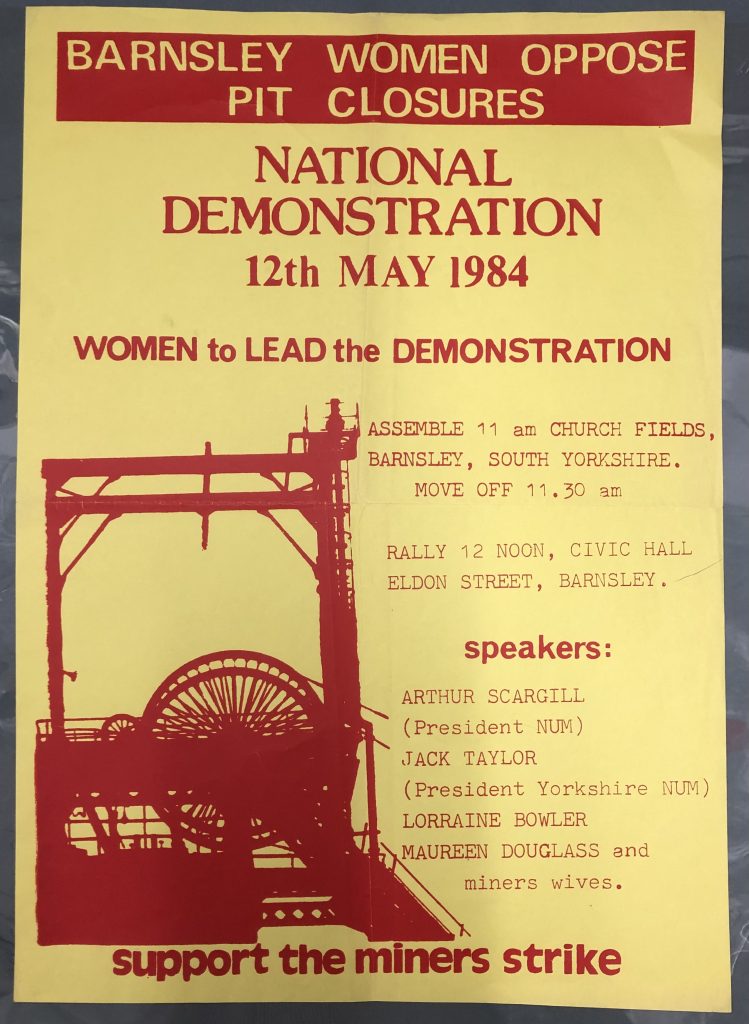 A poster from 'Barnsley Women Oppose Pit Closures' advertising a national demonstration on 12th May 1984. Speakers include Arthur Scargill, Jack Taylor, Lorraine Bowler, Maureen Douglas and miners wives. 