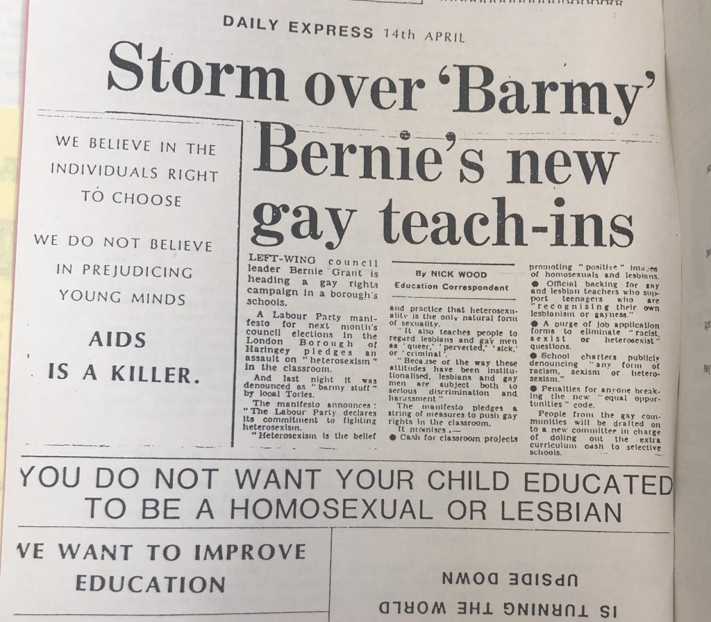 A clipping from the Daily Express 14th April. Includes the headline Storm over 'Barmy' Bernie's new gay teach-ins and the corresponding article. Also includes other headings such as "We believe in the individuals right to choose. We do not believe in prejudicing young minds. AIDS is a killer" and " You Do Not Want Your Child Educated To Be A Homosexual or Lesbian".